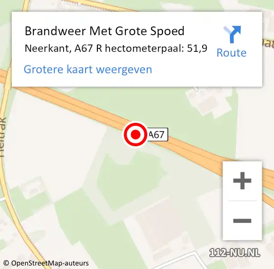 Locatie op kaart van de 112 melding: Brandweer Met Grote Spoed Naar Neerkant, A67 R hectometerpaal: 51,9 op 17 november 2014 19:22