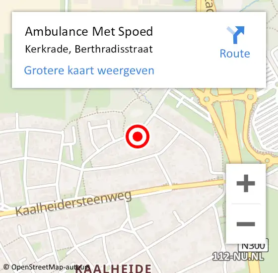 Locatie op kaart van de 112 melding: Ambulance Met Spoed Naar Kerkrade, Berthradisstraat op 24 november 2014 14:47