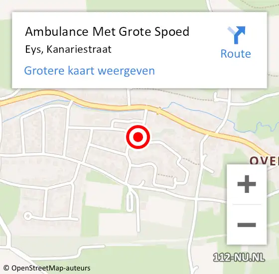 Locatie op kaart van de 112 melding: Ambulance Met Grote Spoed Naar Eys, Kanariestraat op 25 november 2014 13:43