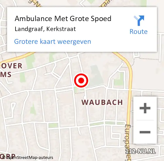 Locatie op kaart van de 112 melding: Ambulance Met Grote Spoed Naar Landgraaf, Kerkstraat op 26 november 2014 09:52