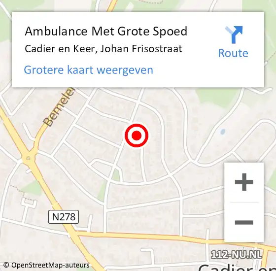 Locatie op kaart van de 112 melding: Ambulance Met Grote Spoed Naar Cadier en Keer, Johan Frisostraat op 27 november 2014 09:50