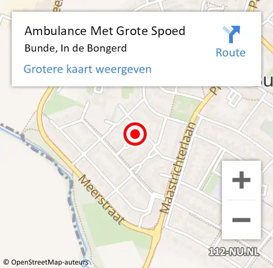 Locatie op kaart van de 112 melding: Ambulance Met Grote Spoed Naar Bunde, In de Bongerd op 27 november 2014 18:18