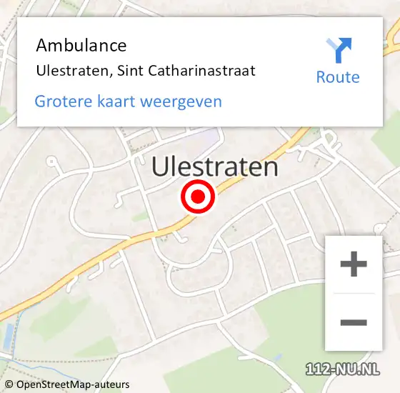 Locatie op kaart van de 112 melding: Ambulance Ulestraten, Sint Catharinastraat op 28 november 2014 10:01