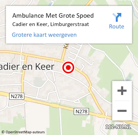 Locatie op kaart van de 112 melding: Ambulance Met Grote Spoed Naar Cadier en Keer, Limburgerstraat op 6 december 2014 14:47