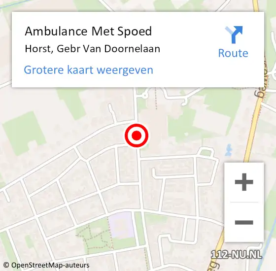 Locatie op kaart van de 112 melding: Ambulance Met Spoed Naar Horst, Gebr Van Doornelaan op 10 december 2014 13:21