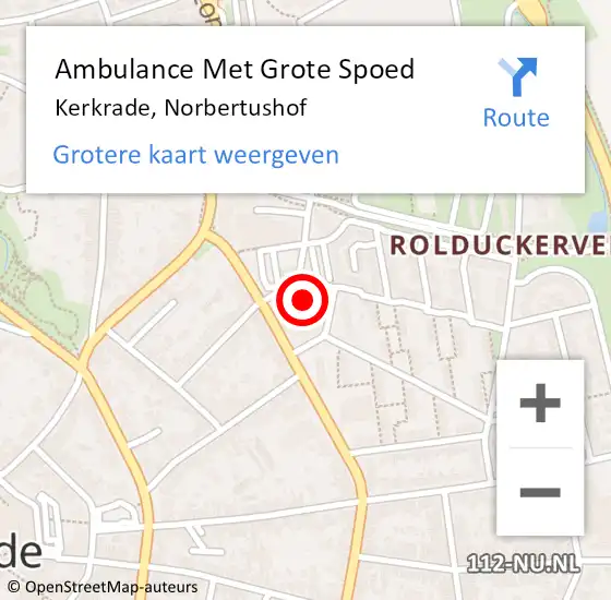 Locatie op kaart van de 112 melding: Ambulance Met Grote Spoed Naar Kerkrade, Norbertushof op 12 december 2014 20:50