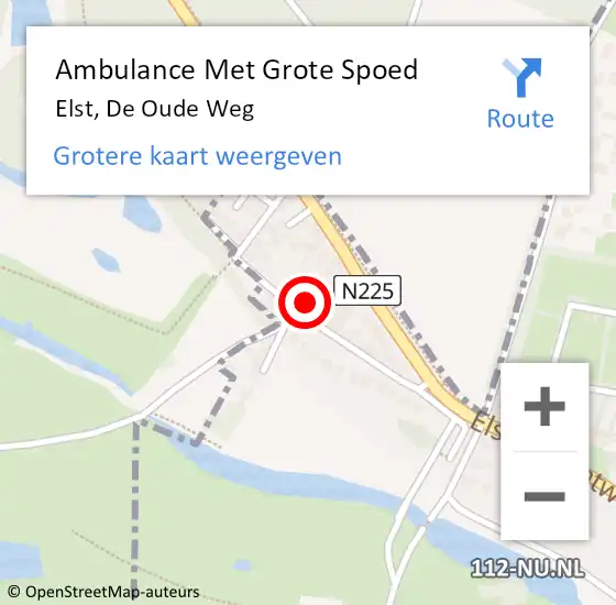 Locatie op kaart van de 112 melding: Ambulance Met Grote Spoed Naar Elst, De Oude Weg op 13 december 2014 15:21