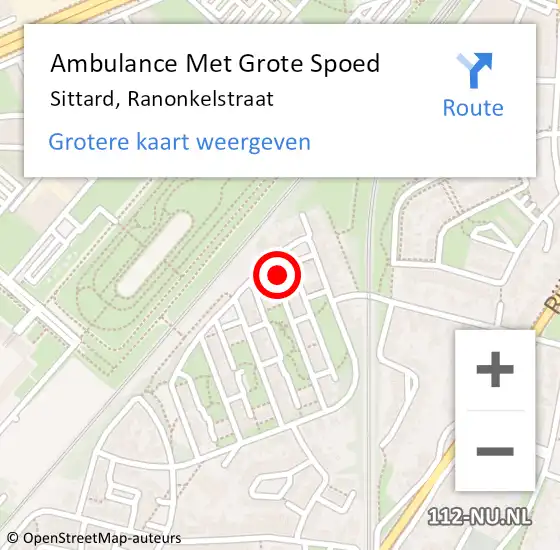 Locatie op kaart van de 112 melding: Ambulance Met Grote Spoed Naar Sittard, Ranonkelstraat op 14 december 2014 03:17