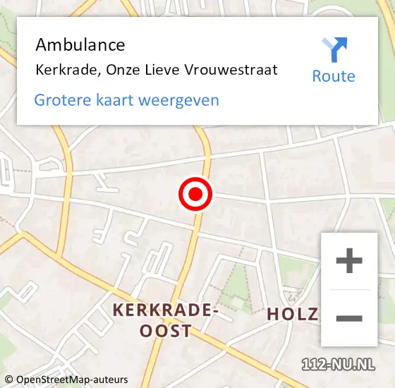 Locatie op kaart van de 112 melding: Ambulance Kerkrade, Onze Lieve Vrouwestraat op 14 december 2014 21:00