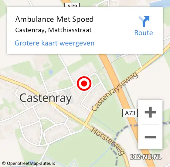 Locatie op kaart van de 112 melding: Ambulance Met Spoed Naar Castenray, Matthiasstraat op 18 december 2014 05:29