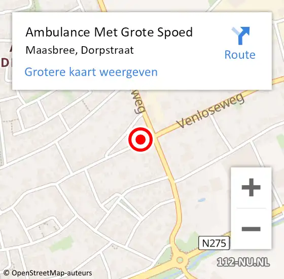 Locatie op kaart van de 112 melding: Ambulance Met Grote Spoed Naar Maasbree, Dorpstraat op 23 december 2014 09:34