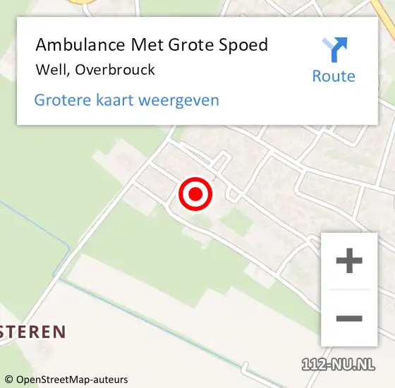 Locatie op kaart van de 112 melding: Ambulance Met Grote Spoed Naar Well, Overbrouck op 1 januari 2015 03:51