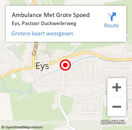 Locatie op kaart van de 112 melding: Ambulance Met Grote Spoed Naar Eys, Pastoor Duckweilerweg op 1 januari 2015 10:44