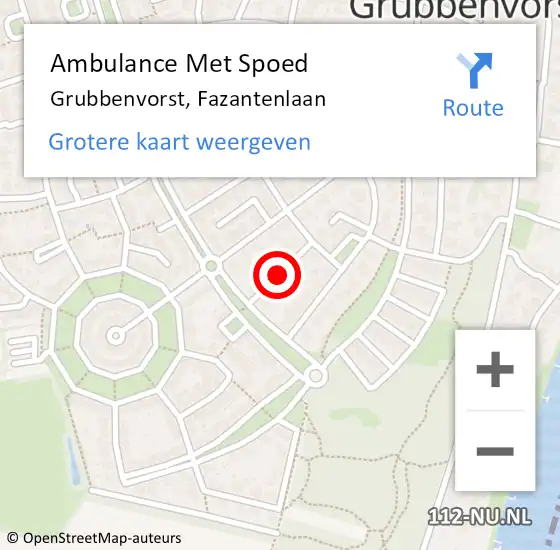 Locatie op kaart van de 112 melding: Ambulance Met Spoed Naar Grubbenvorst, Fazantenlaan op 5 januari 2015 12:52