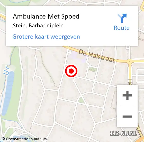 Locatie op kaart van de 112 melding: Ambulance Met Spoed Naar Stein, Barbariniplein op 7 januari 2015 14:03