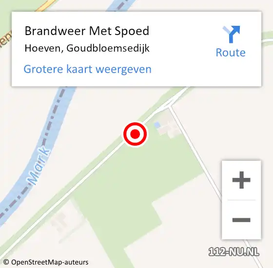 Locatie op kaart van de 112 melding: Brandweer Met Spoed Naar Hoeven, Goudbloemsedijk op 10 januari 2015 06:08