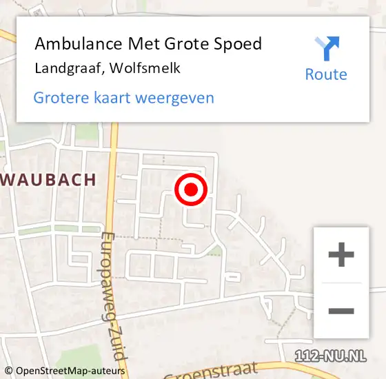 Locatie op kaart van de 112 melding: Ambulance Met Grote Spoed Naar Landgraaf, Wolfsmelk op 12 januari 2015 12:34