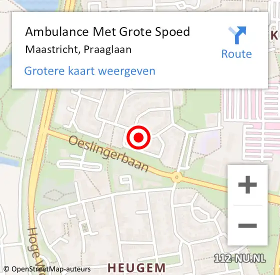 Locatie op kaart van de 112 melding: Ambulance Met Grote Spoed Naar Maastricht, Praaglaan op 15 januari 2015 23:14