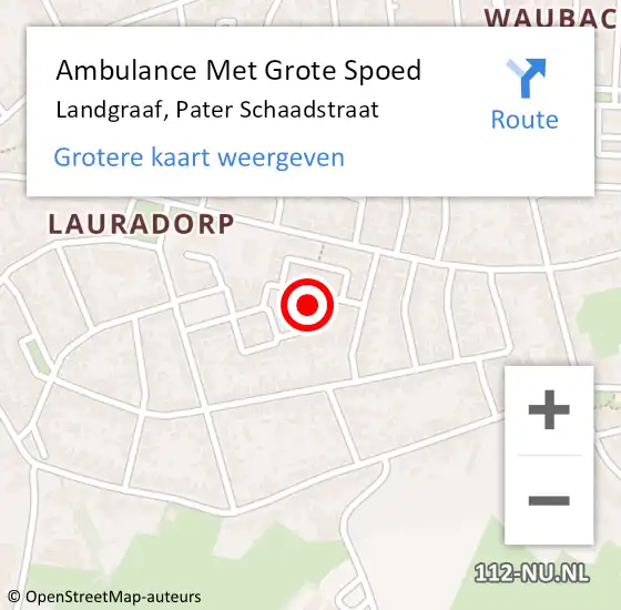 Locatie op kaart van de 112 melding: Ambulance Met Grote Spoed Naar Landgraaf, Pater Schaadstraat op 17 januari 2015 17:45