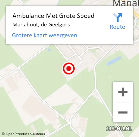 Locatie op kaart van de 112 melding: Ambulance Met Grote Spoed Naar Mariahout, de Geelgors op 18 januari 2015 09:04