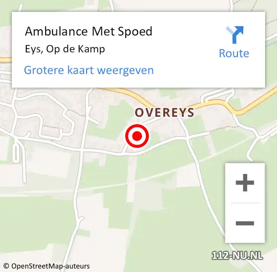 Locatie op kaart van de 112 melding: Ambulance Met Spoed Naar Eys, Op de Kamp op 18 januari 2015 18:56
