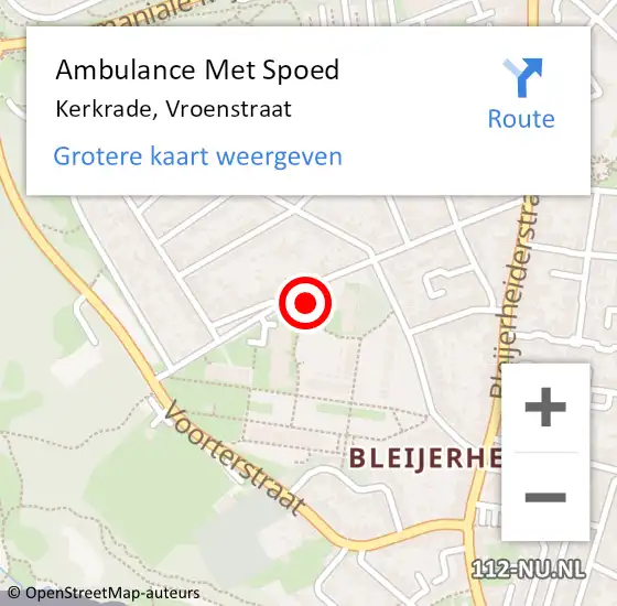 Locatie op kaart van de 112 melding: Ambulance Met Spoed Naar Kerkrade, Vroenstraat op 6 februari 2015 17:59