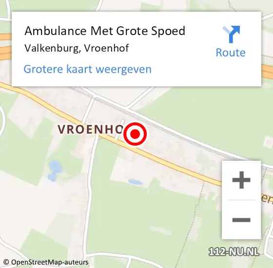 Locatie op kaart van de 112 melding: Ambulance Met Grote Spoed Naar Valkenburg, Vroenhof op 8 februari 2015 05:02