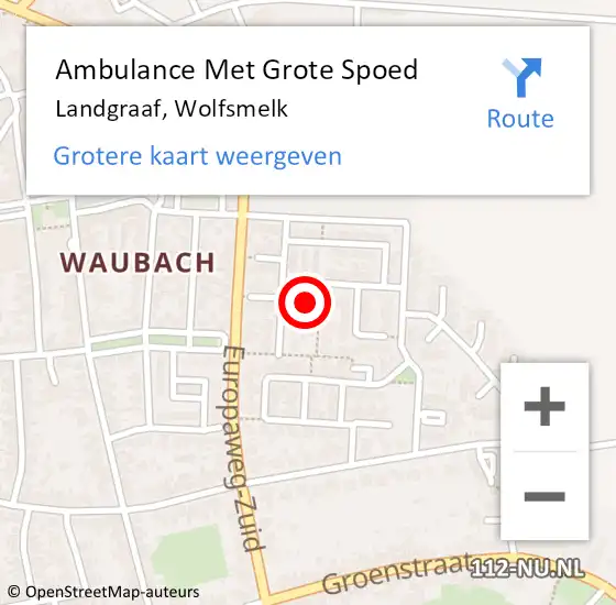 Locatie op kaart van de 112 melding: Ambulance Met Grote Spoed Naar Landgraaf, Wolfsmelk op 10 februari 2015 15:21