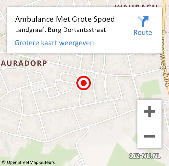 Locatie op kaart van de 112 melding: Ambulance Met Grote Spoed Naar Landgraaf, Burg Dortantsstraat op 15 februari 2015 16:09