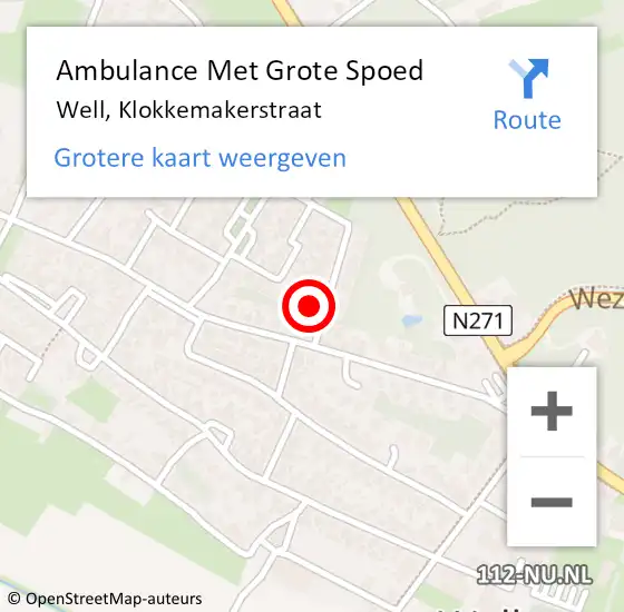 Locatie op kaart van de 112 melding: Ambulance Met Grote Spoed Naar Well, Klokkemakerstraat op 16 februari 2015 20:09