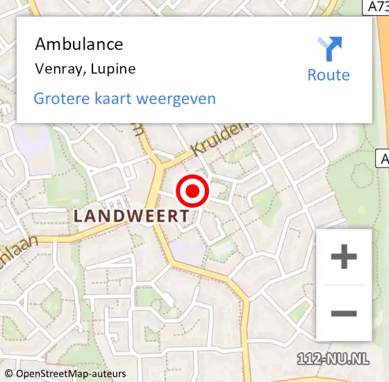 Locatie op kaart van de 112 melding: Ambulance Venray, Lupine op 19 februari 2015 08:03