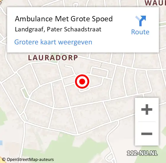 Locatie op kaart van de 112 melding: Ambulance Met Grote Spoed Naar Landgraaf, Pater Schaadstraat op 19 februari 2015 10:55