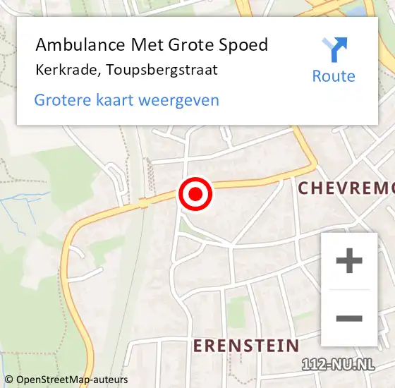 Locatie op kaart van de 112 melding: Ambulance Met Grote Spoed Naar Kerkrade, Toupsbergstraat op 20 februari 2015 22:12