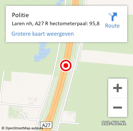 Locatie op kaart van de 112 melding: Politie Laren nh, A27 R hectometerpaal: 95,8 op 2 maart 2015 06:13