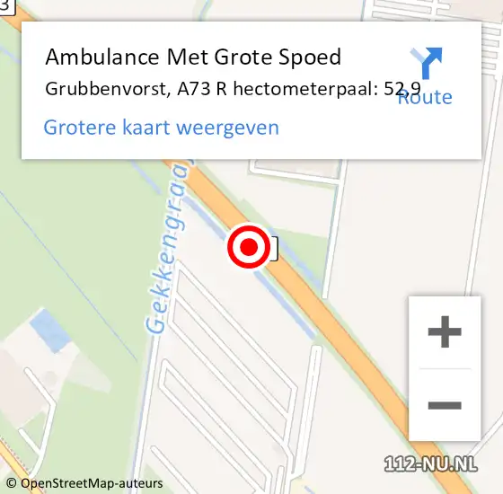 Locatie op kaart van de 112 melding: Ambulance Met Grote Spoed Naar Grubbenvorst, A73 R hectometerpaal: 53,0 op 3 maart 2015 09:14