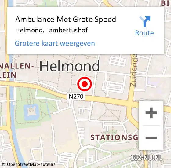 Locatie op kaart van de 112 melding: Ambulance Met Grote Spoed Naar Helmond, Lambertushof op 11 april 2015 12:52