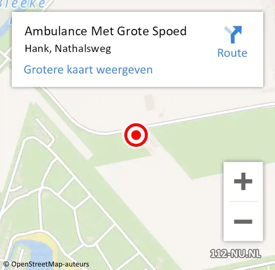 Locatie op kaart van de 112 melding: Ambulance Met Grote Spoed Naar Hank, Nathalsweg op 22 april 2015 20:36