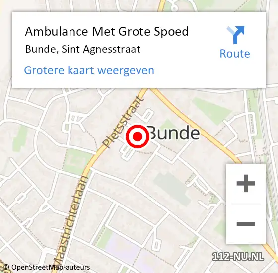 Locatie op kaart van de 112 melding: Ambulance Met Grote Spoed Naar Bunde, Sint Agnesstraat op 7 mei 2015 09:46