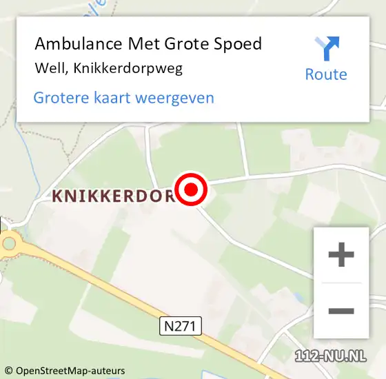 Locatie op kaart van de 112 melding: Ambulance Met Grote Spoed Naar Well, Knikkerdorpweg op 12 mei 2015 08:21