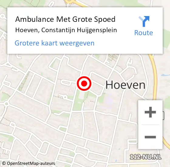 Locatie op kaart van de 112 melding: Ambulance Met Grote Spoed Naar Hoeven, Constantijn Huijgensplein op 22 mei 2015 15:41