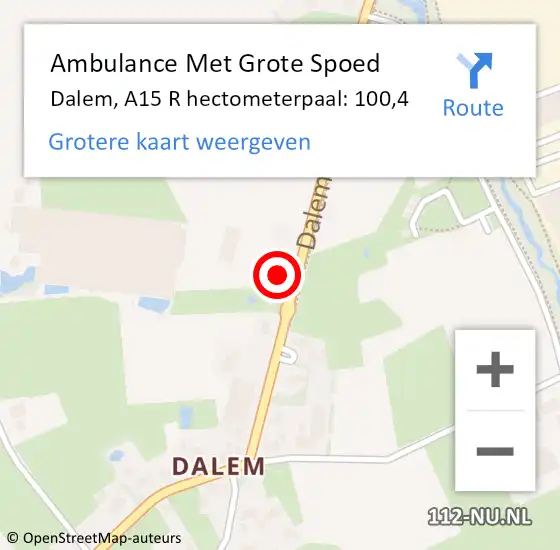 Locatie op kaart van de 112 melding: Ambulance Met Grote Spoed Naar Dalem, A15 R hectometerpaal: 100,4 op 26 mei 2015 17:33