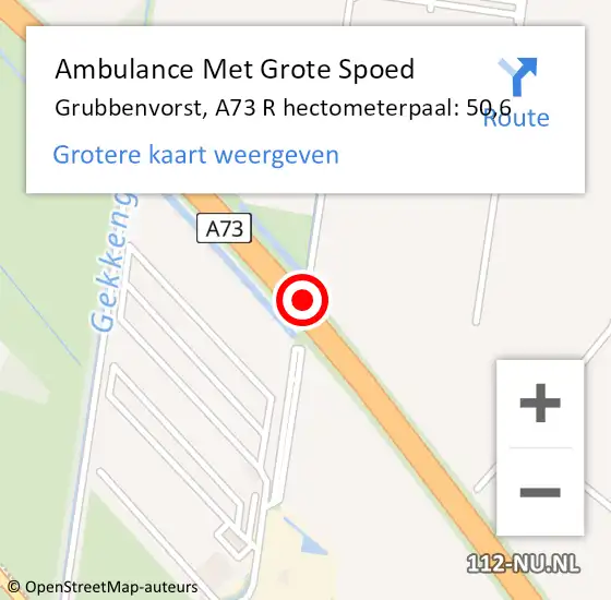 Locatie op kaart van de 112 melding: Ambulance Met Grote Spoed Naar Grubbenvorst, A73 R hectometerpaal: 50,6 op 15 juni 2015 17:36