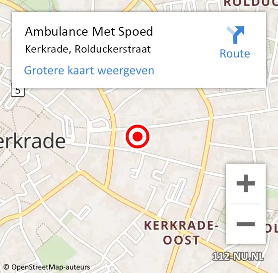 Locatie op kaart van de 112 melding: Ambulance Met Spoed Naar Kerkrade, Rolduckerstraat op 22 juni 2015 12:11