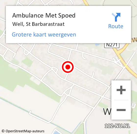 Locatie op kaart van de 112 melding: Ambulance Met Spoed Naar Well, St Barbarastraat op 5 juli 2015 11:20