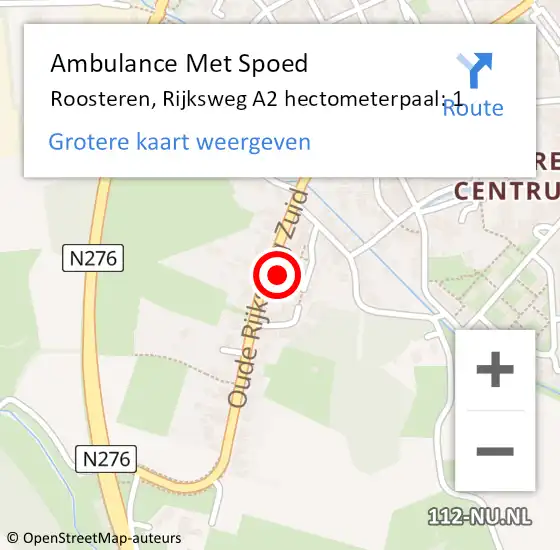 Locatie op kaart van de 112 melding: Ambulance Met Spoed Naar Roosteren, Rijksweg A2 hectometerpaal: 1 op 16 juli 2015 01:32