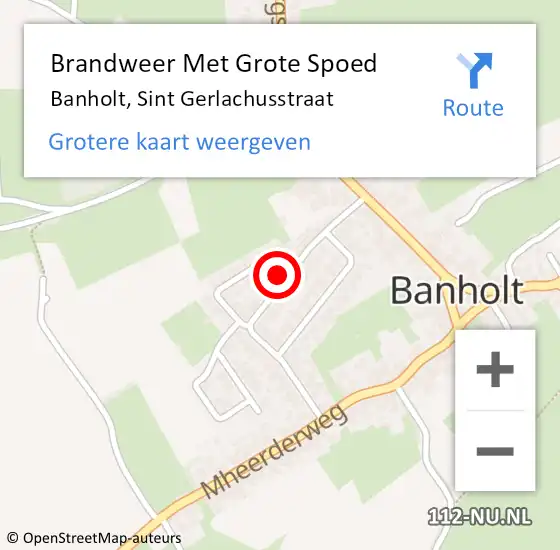 Locatie op kaart van de 112 melding: Brandweer Met Grote Spoed Naar Banholt, Sint Gerlachusstraat op 18 juli 2015 11:49