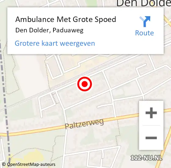 Locatie op kaart van de 112 melding: Ambulance Met Grote Spoed Naar Den Dolder, Paduaweg op 15 november 2013 06:56