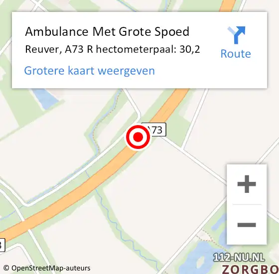 Locatie op kaart van de 112 melding: Ambulance Met Grote Spoed Naar Reuver, A73 R hectometerpaal: 30,2 op 1 augustus 2015 07:08