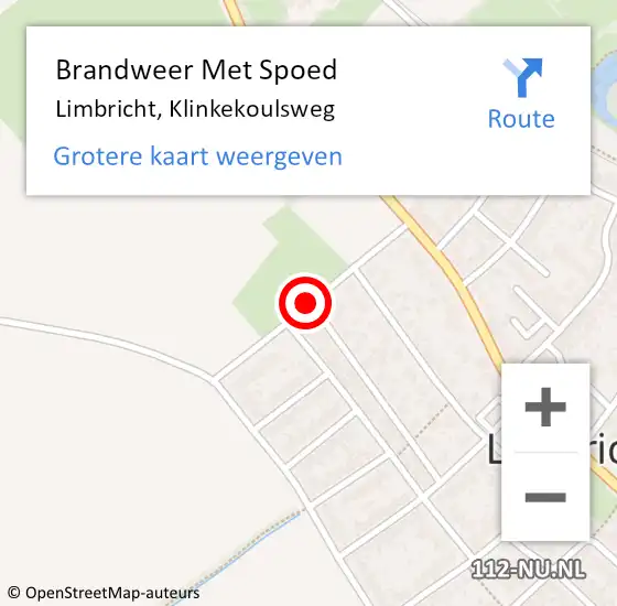 Locatie op kaart van de 112 melding: Brandweer Met Spoed Naar Limbricht, Klinkekoulsweg op 6 augustus 2015 00:00