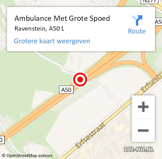 Locatie op kaart van de 112 melding: Ambulance Met Grote Spoed Naar Ravenstein, A50 R hectometerpaal: 138,0 op 7 augustus 2015 12:03